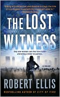 The Lost Witness (Lena Gamble Series#2) book written by Robert Ellis