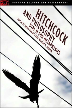 Hitchcock and Philosophy (Popular Culture and Philosophy Series) book written by David Baggett