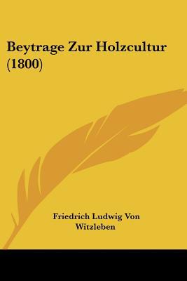 Beytrage Zur Holzcultur magazine reviews