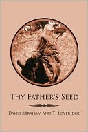 Thy Father's Seed book written by David Abraham