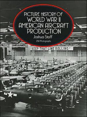 Picture History of World War II American Aircraft Production magazine reviews