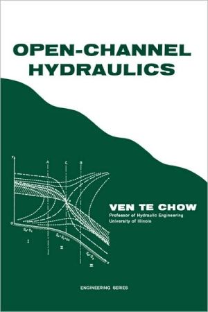 Open-Channel Hydraulics book written by Ven Te Chow