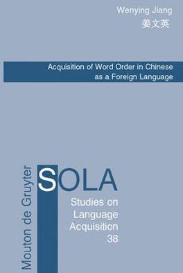 Acquisition of Word Order in Chinese as a Foreign Language magazine reviews
