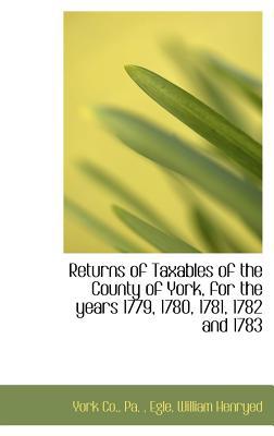 Returns of Taxables of the County of York, for the Years 1779, 1780, 1781, 1782 and 1783 magazine reviews