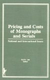 Pricing and Costs of Monographs and Serials book written by Sul H. Lee