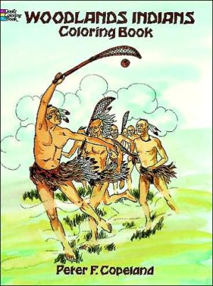 Woodlands Indians Coloring Book book written by Peter F. Copeland