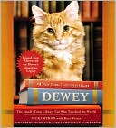 Dewey: The Small-Town Library Cat Who Touched the World book written by Vicki Myron