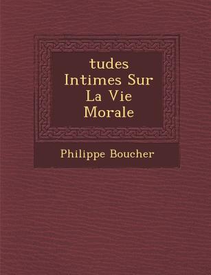 Tudes Intimes Sur La Vie Morale magazine reviews