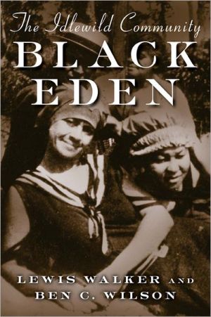 Black Eden : Idlewild Community book written by Benjamin C. Wilson