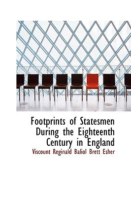 Footprints of Statesmen During the Eighteenth Century in England magazine reviews