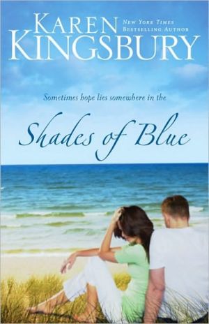 Shades of Blue book written by Karen Kingsbury