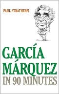Garcia Marquez in 90 Minutes book written by Paul Strathern