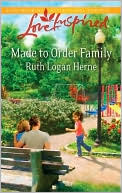 Made to Order Family book written by Ruth Logan Herne