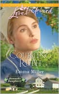 Courting Ruth book written by Emma Miller