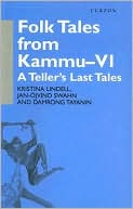 Folk Tales from Kammu - VI: A Teller's Last Tales book written by Kristin Lindell