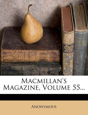 MacMillan's Magazine, Volume 55... magazine reviews