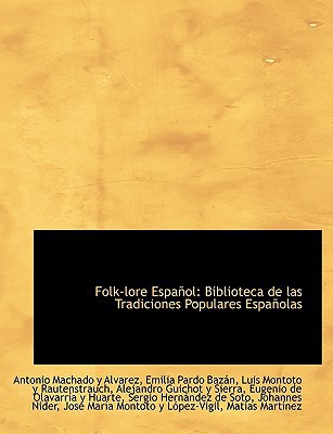 Folk-Lore Espa Ol: Biblioteca de Las Tradiciones Populares Espa Olas magazine reviews
