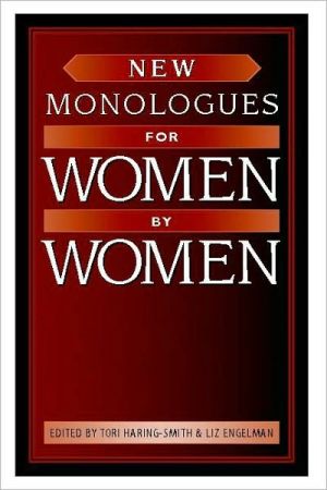 New Monologues for Women by Women book written by Tori Haring-Smith