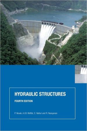 Hydraulic Structures - ED 4 book written by P. Novak