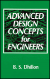 Advanced Design Concepts for Engineers book written by Balbir S. Dhillon