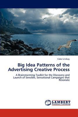 Big Idea Patterns of the Advertising Creative Process magazine reviews