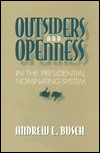 Outsiders and openness in the presidential nominating system magazine reviews