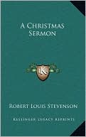 A Christmas Sermon book written by Robert Louis Stevenson