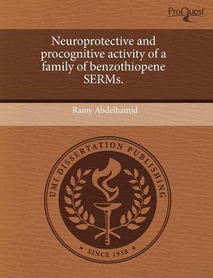 Neuroprotective and Procognitive Activity of a Family of Benzothiopene Serms. magazine reviews