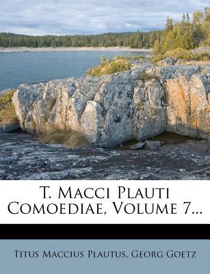 T. Macci Plauti Comoediae, Volume 7... magazine reviews