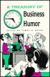 Treasury of Business Humor book written by James E. Myers