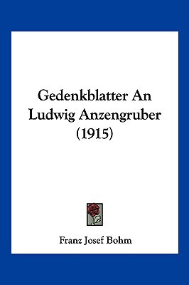 Gedenkblatter an Ludwig Anzengruber magazine reviews
