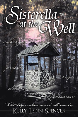 Sisterella at the Well: What Happens When a Woman's Well Runs Dry magazine reviews