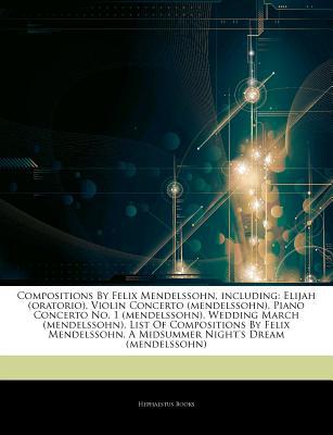 Articles on Compositions by Felix Mendelssohn, Including magazine reviews