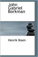 John Gabriel Borkman book written by Henrik Ibsen