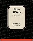 Poor White book written by Sherwood Anderson