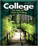 College: We Make the Road by Walking book written by Margit Watts