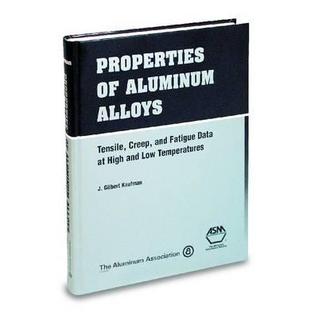 Properties of Aluminum Alloys: Tensile, Creep, and Fatigue Data at High and Low Temperatures magazine reviews