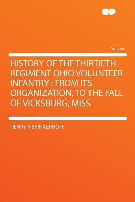 History of the Thirtieth Regiment Ohio Volunteer Infantry magazine reviews