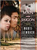 The Man from Saigon book written by Marti Leimbach