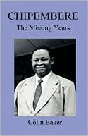 Chipembere. The Missing Years magazine reviews