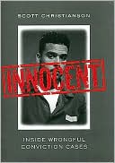 Innocent: Inside Wrongful Conviction Cases book written by Scott Christianson
