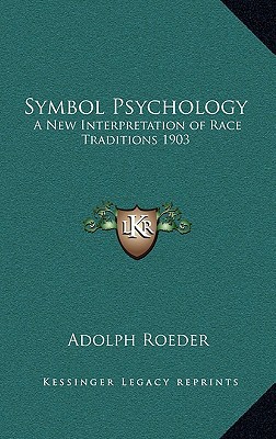 Symbol Psychology: A New Interpretation of Race Traditions 1903 magazine reviews