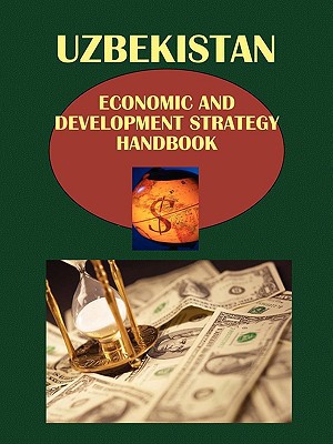 Uzbekistan Economic & Development Strategy Handbook magazine reviews