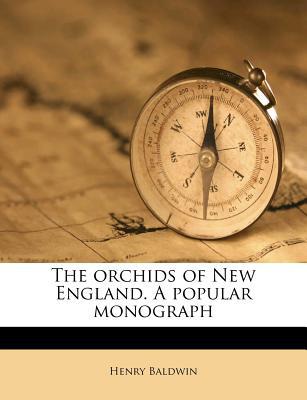 The Orchids of New England. a Popular Monograph magazine reviews