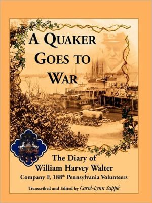 A Quaker Goes To War book written by Carol-Lynn Sappe