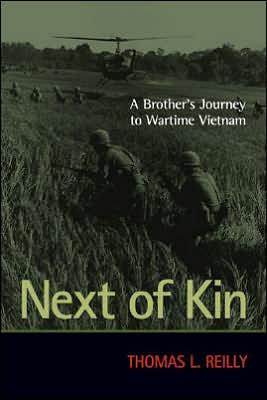 Next of Kin: A Brother's Journey to Wartime Vietnam book written by Thomas L. Reilly