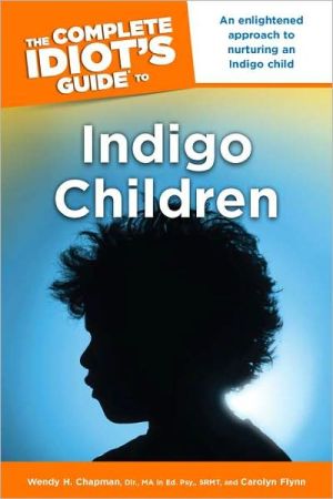 The Complete Idiot's Guide to Indigo Children magazine reviews