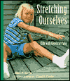 Stretching Ourselves: Kids with Cerebral Palsy book written by Alden R. Carter, Carol S. Carter