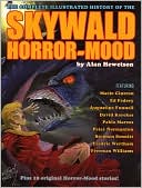 The Complete Illustrated History of the Skywald Horror-Mood book written by Alan Hewetson