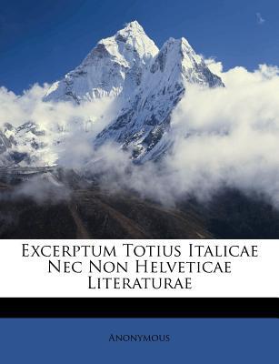 Excerptum Totius Italicae NEC Non Helveticae Literaturae magazine reviews